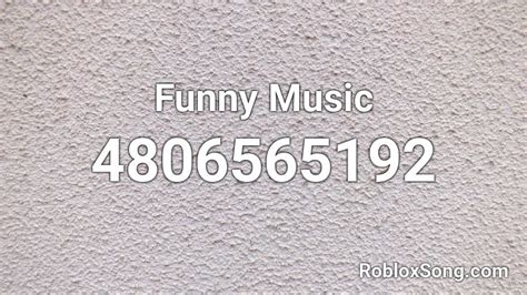 funny roblox music id.
